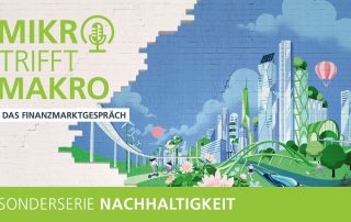 Mikro trifft Makro – Mit einer Sonderserie zum Thema Nachhaltigkeit